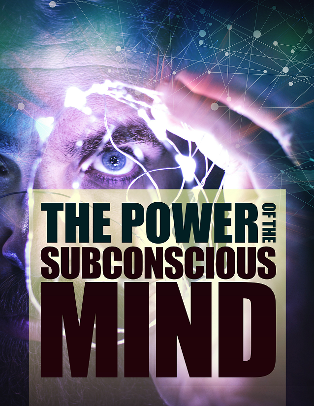 The Power Of The Subconscious Mind