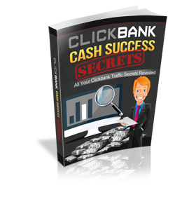 Clickbank Cash Success Secrets