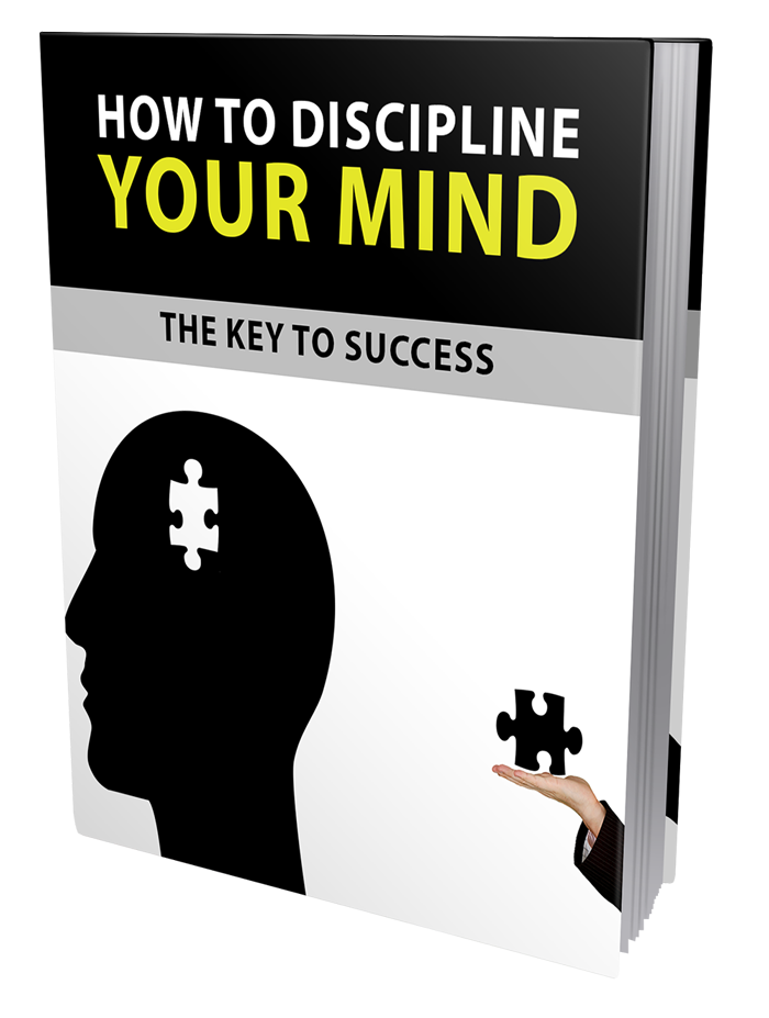 How To Discipline Your Mind