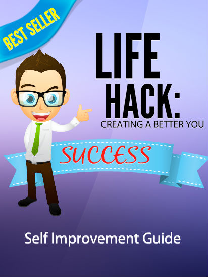 Life Hack Creating a Better You