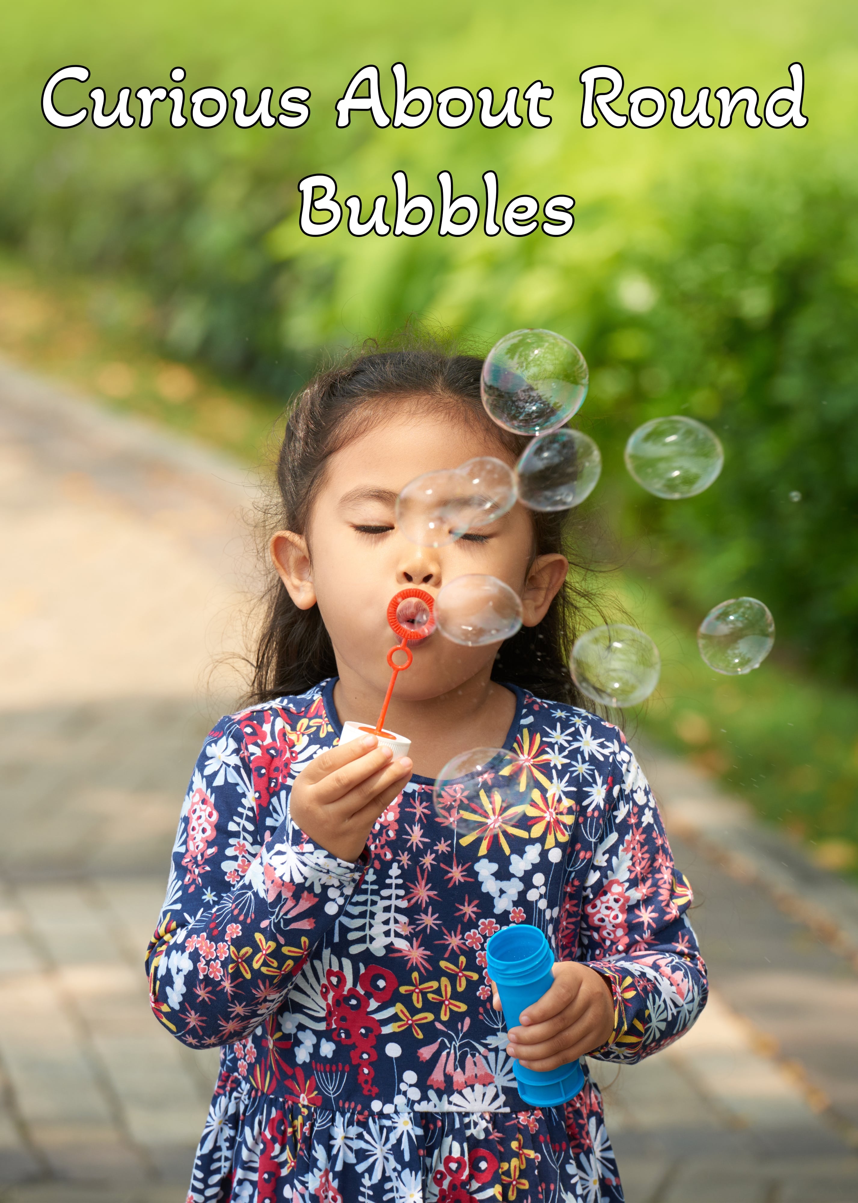 Curious About Round Bubbles